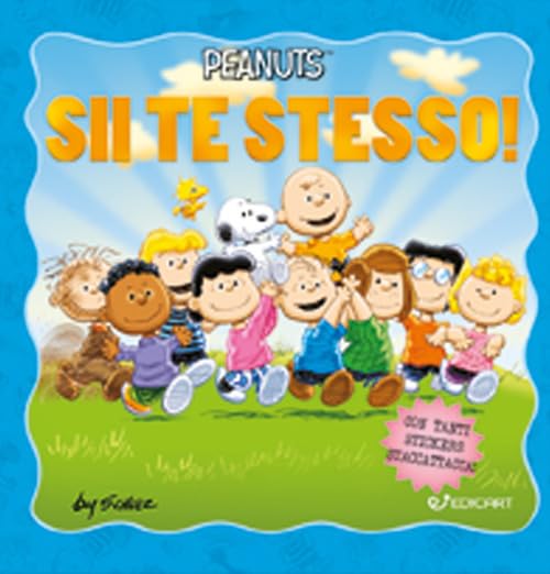 Sii te stesso! Peanuts. Ediz. a colori book