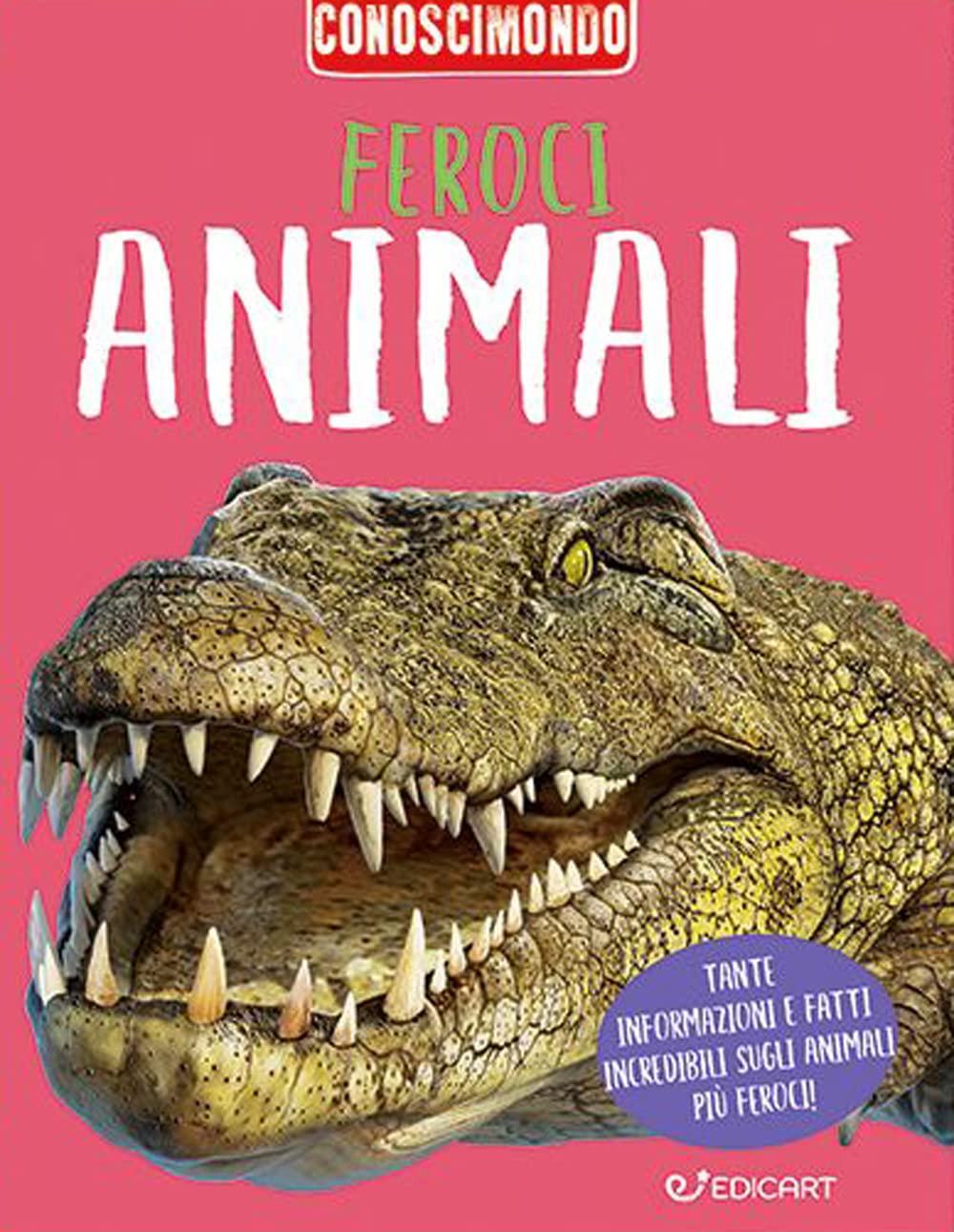 Feroci animali. Conoscimondo book