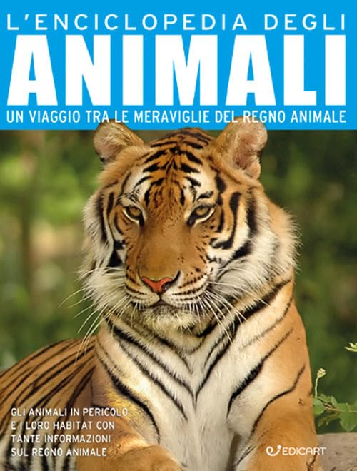 L'enciclopedia degli animali. Un viaggio tra le meraviglie del regno animale. Ediz. a colori book