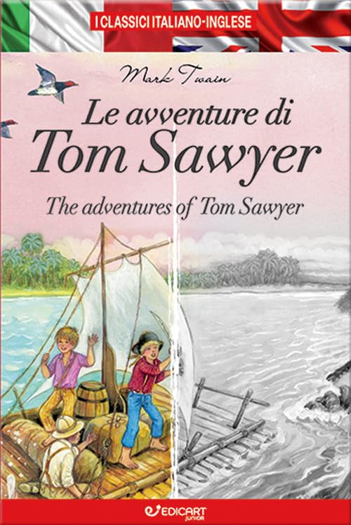 Le avventure di Tom Sawyer-The adventures of Tom Sawyer. I classici italiano-inglese Novels & Short Stories