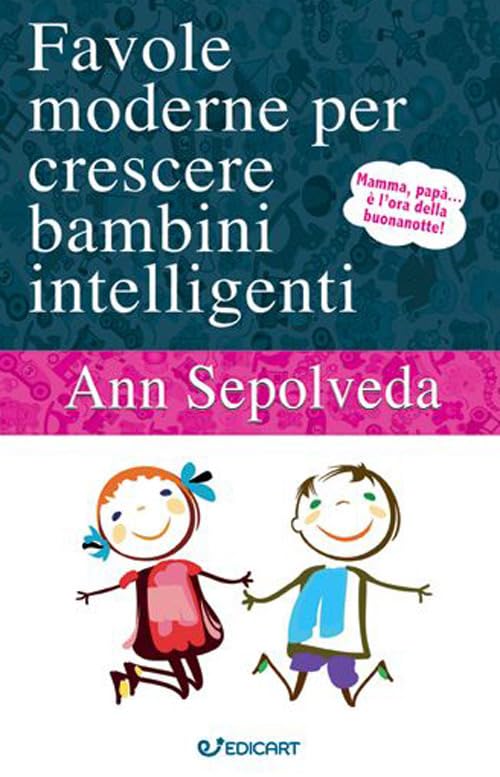 Favole moderne per crescere bambini intelligenti. Ediz. a colori book