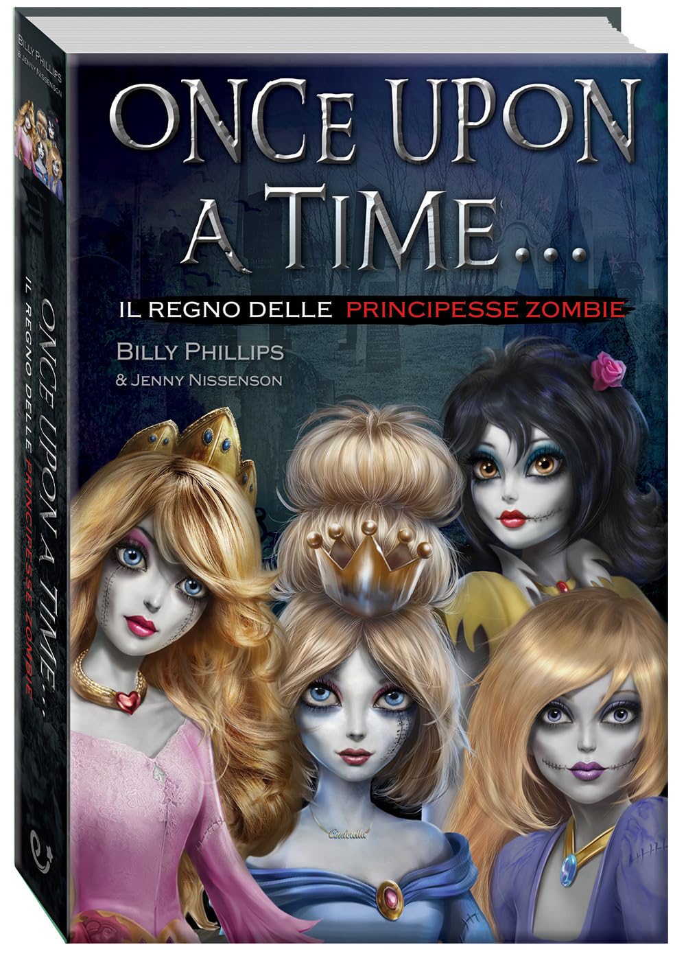 Il regno delle principesse zombie. Once upon a time... book