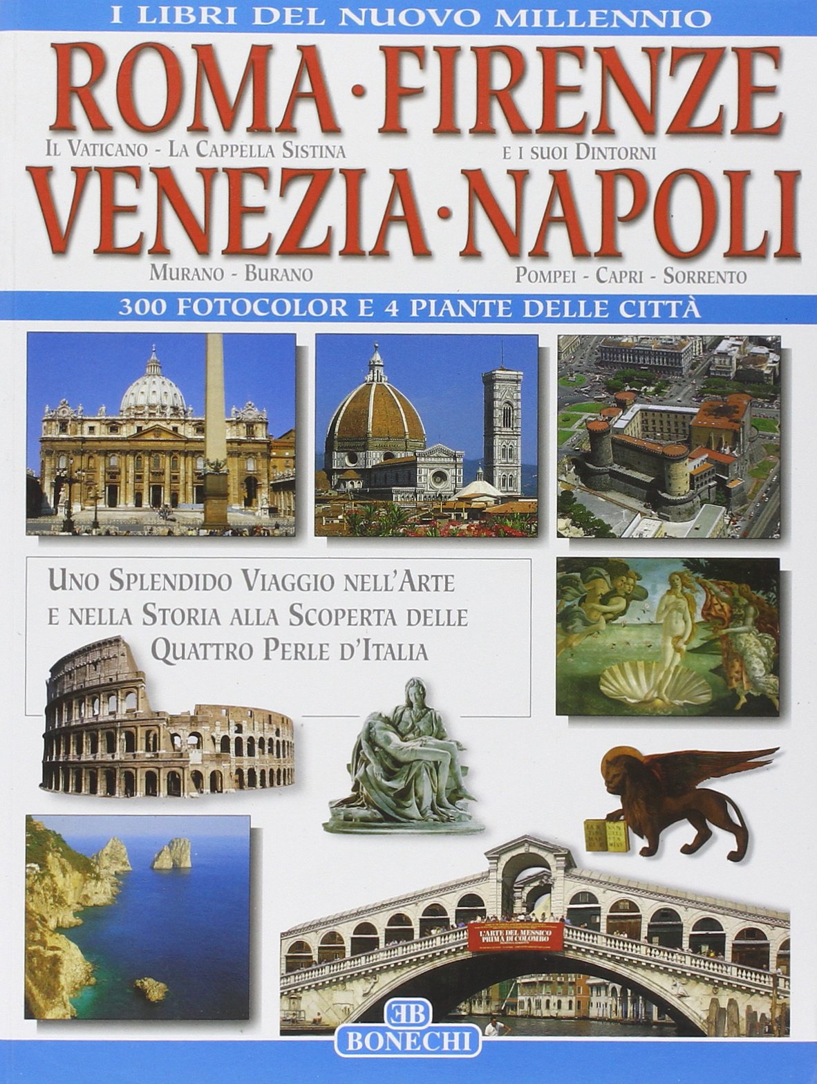 Roma, Firenze, Venezia, Napoli (I libri del nuovo millennio) Leisure, Home & Garden
