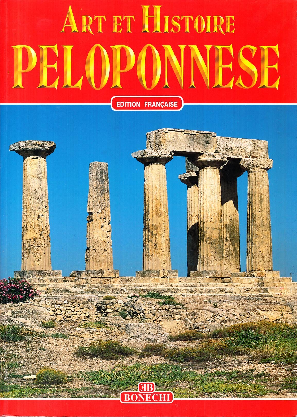 Arte e storia del Peloponneso. Ediz. francese Leisure, Home & Garden