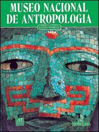 Museo nazionale di antropologia. Ediz. spagnola (Classici per il turismo) Leisure, Home & Garden