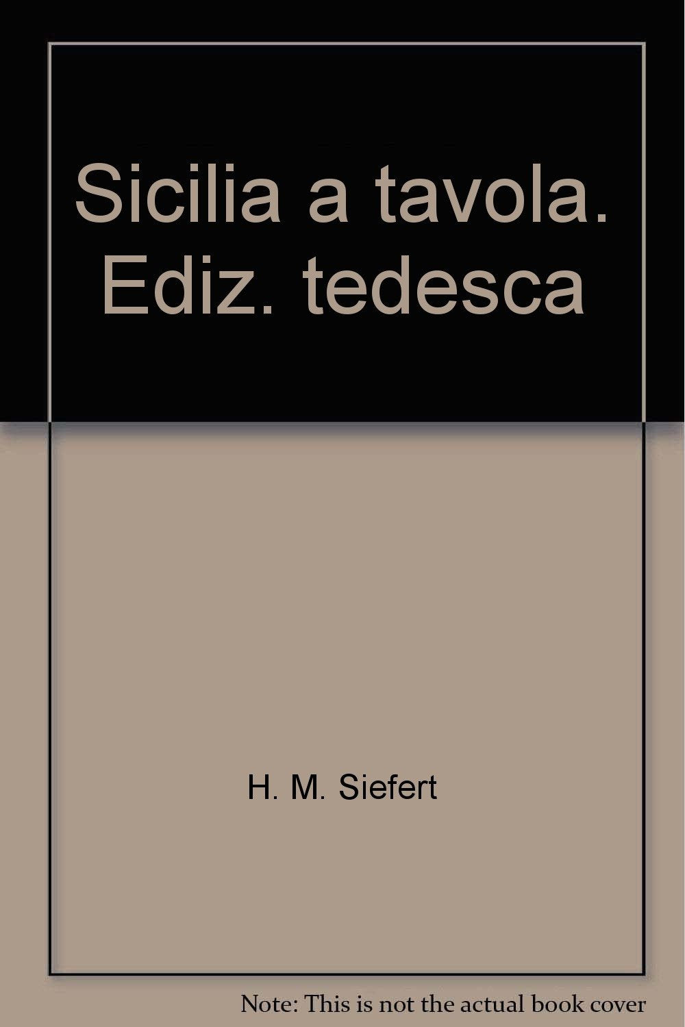 Sicilia a tavola. Ediz. tedesca (I grandi libri della cucina internazion.) Leisure, Home & Garden