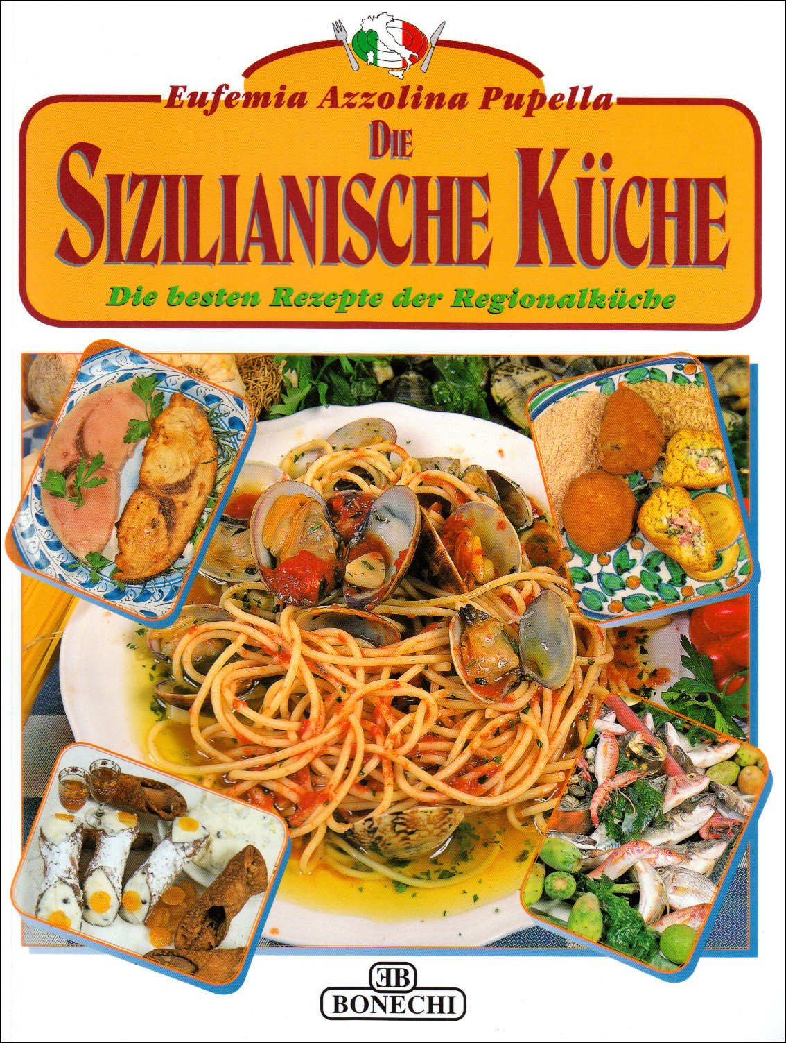Die Sizilianische Küche. Die besten Rezepte der Regionalküche Leisure, Home & Garden
