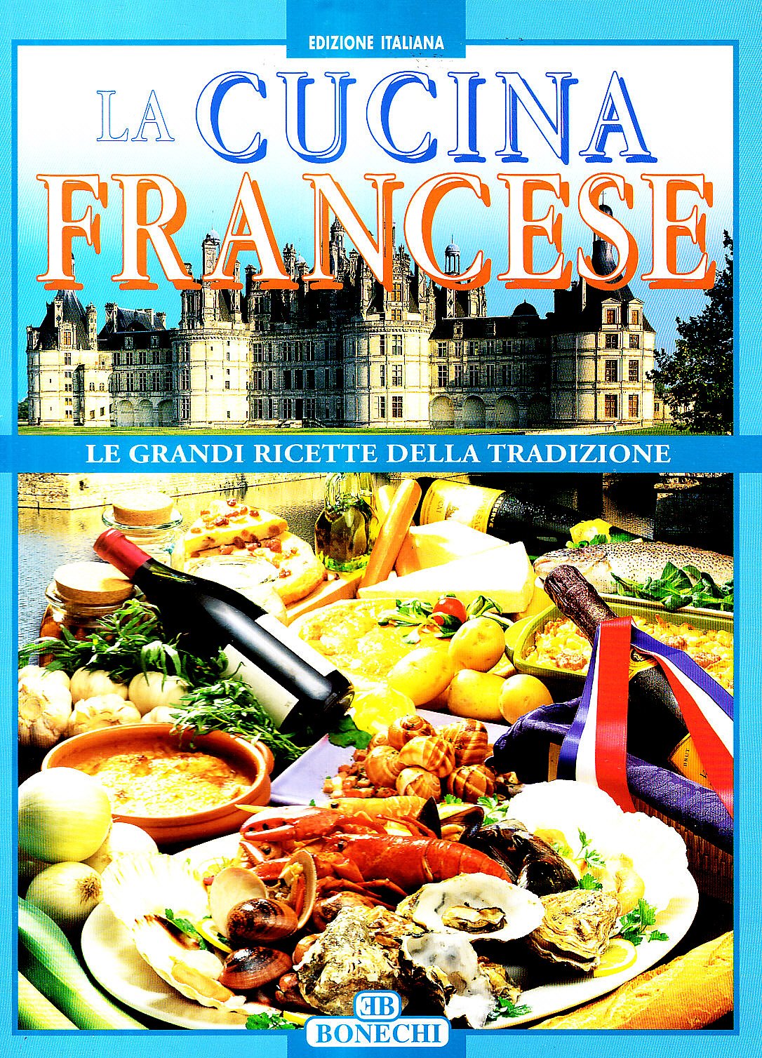 La cucina francese (I grandi libri della cucina internazion.) Leisure, Home & Garden