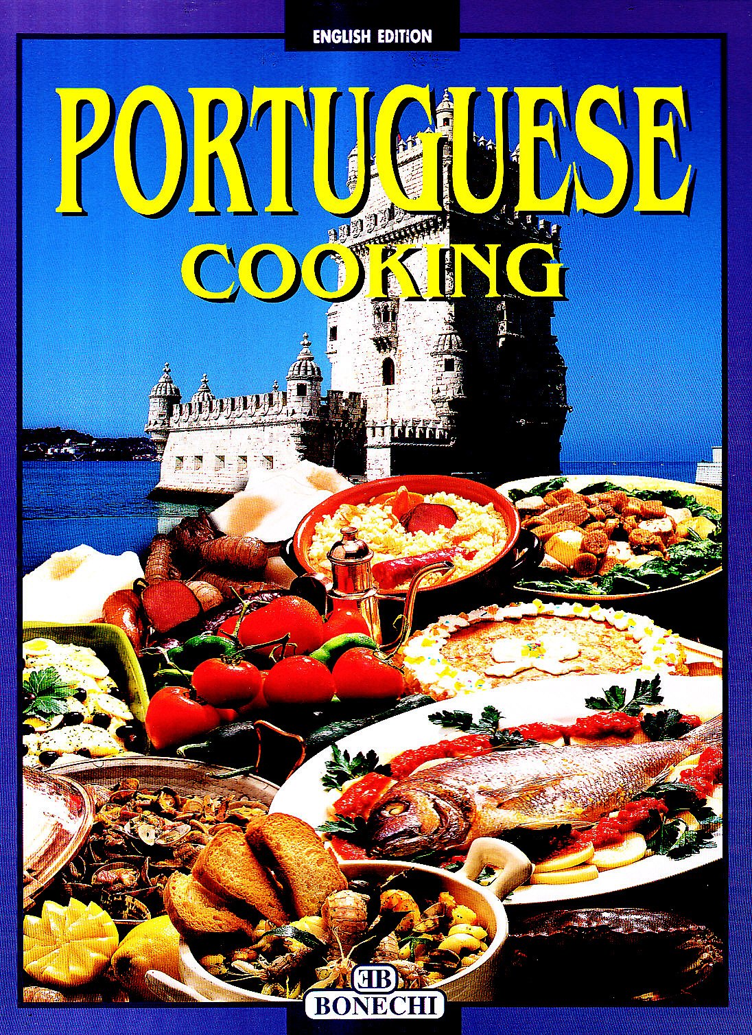 Portuguese Cooking: An Unforgettable Journey Through the Flavors and Colours of a Fascinating Country book