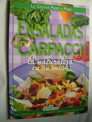 Ensaladas y Carpacci. la Naturaleza en Su Mesa. book