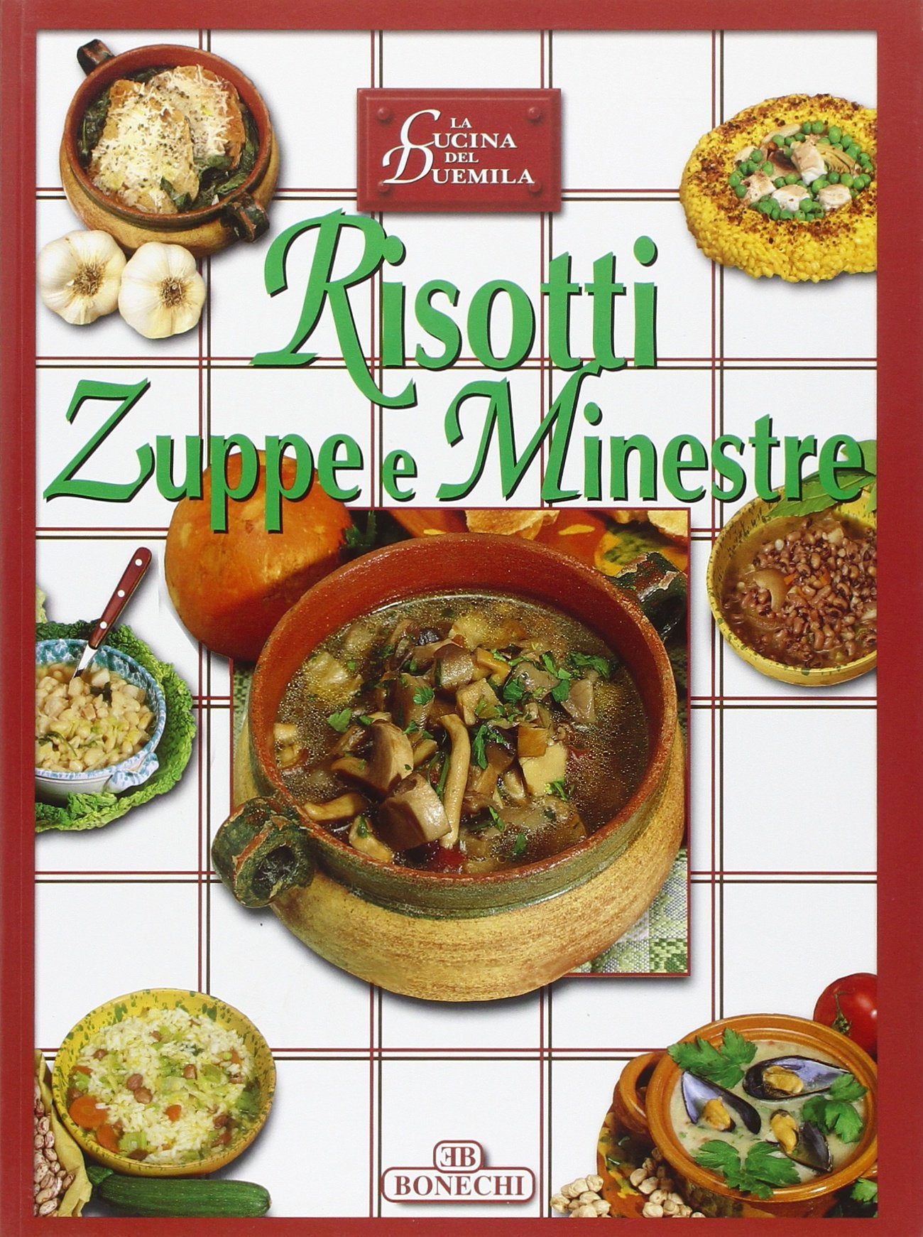 Risotti, zuppe e minestre (Cucina del 2000) Leisure, Home & Garden