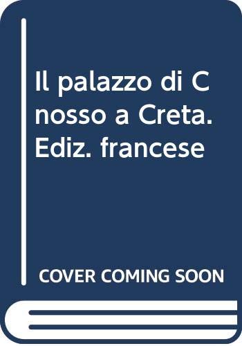 Il palazzo di Cnosso a Creta. Ediz. francese book