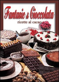 Fantasie di cioccolata (Cioccolato che passione!) Leisure, Home & Garden