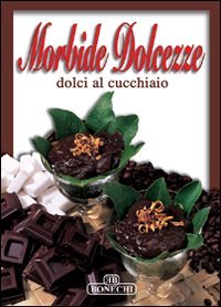 Morbide dolcezze (Cioccolato che passione!) Leisure, Home & Garden