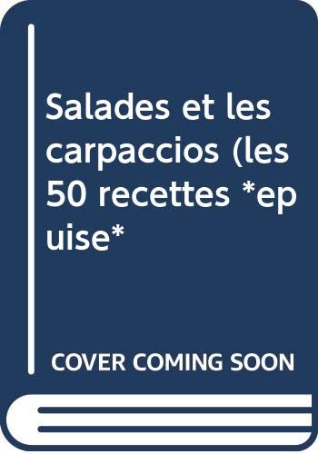 Salades et les carpaccios (les 50 recettes *epuise* Books