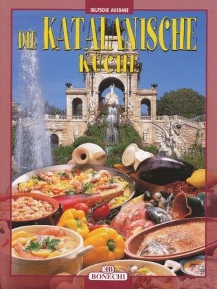 Die Katalanische Küche (I grandi libri della cucina internazion.) Leisure, Home & Garden