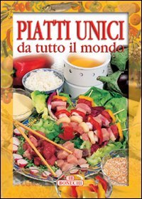 Piatti unici da tutto il mondo (Sapori della gastronomia) Leisure, Home & Garden
