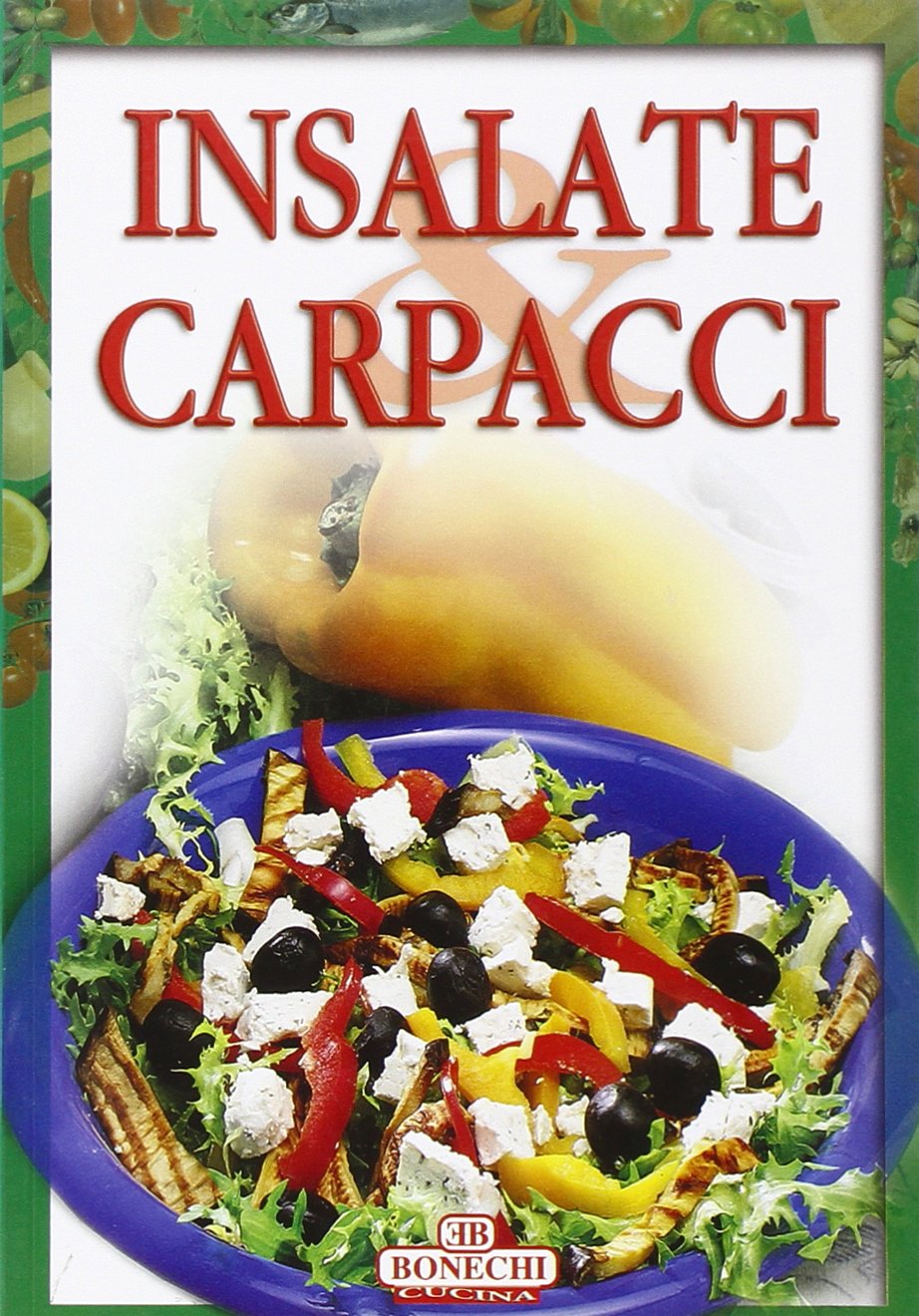 Insalate e carpacci (Cucina dell'estate) Leisure, Home & Garden