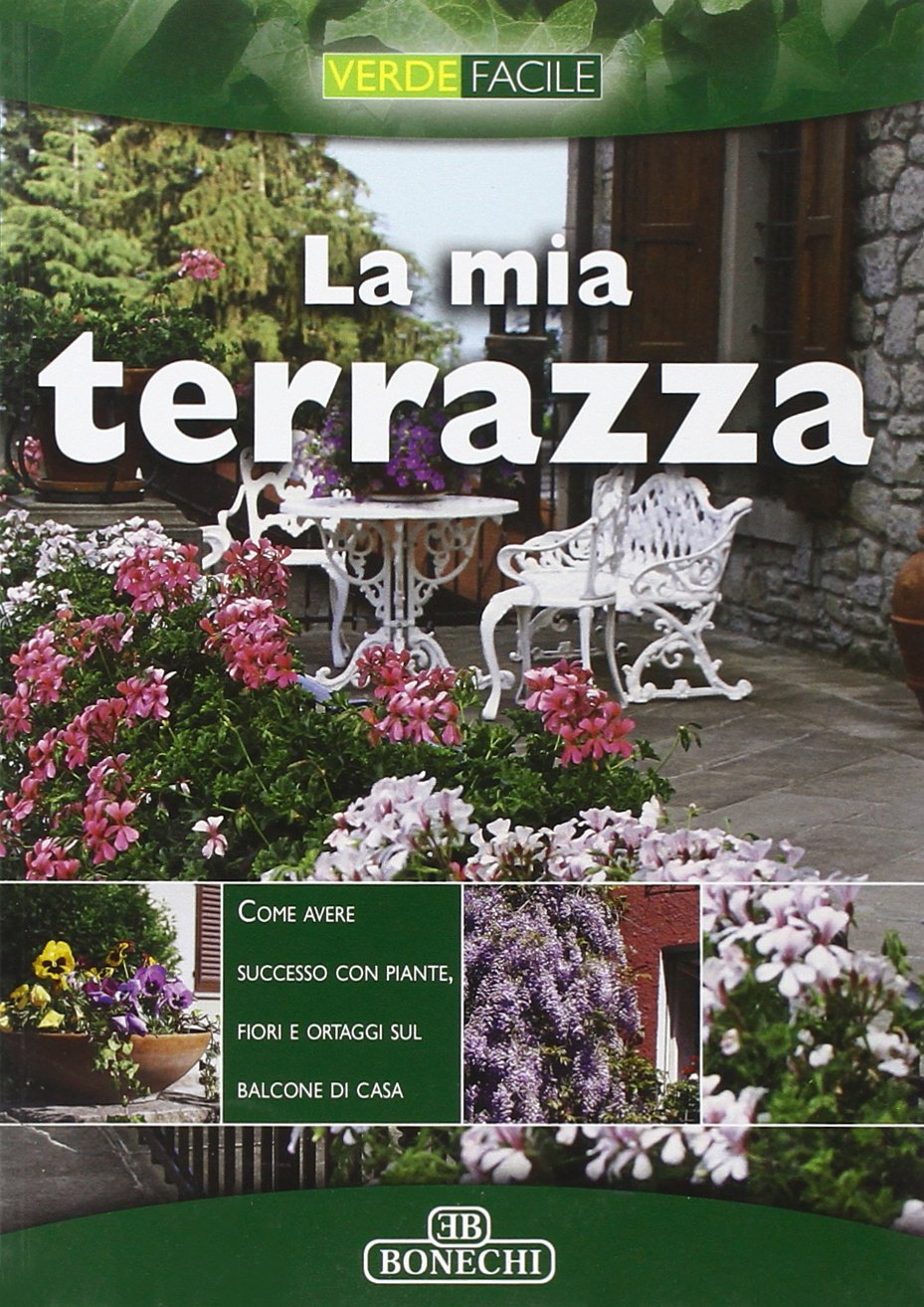 La mia terrazza (Il fantastico mondo della natura) Leisure, Home & Garden