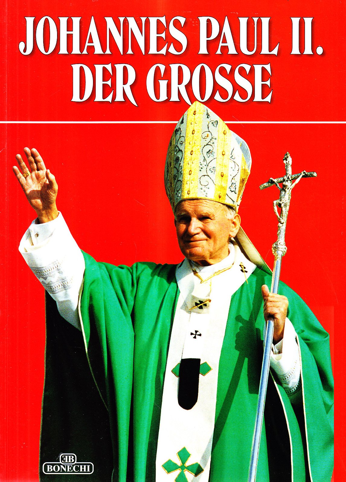 Johannes Paul II. der Große (Classici per il turismo) Memories