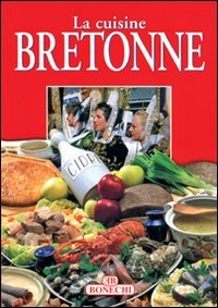 La cucina bretone. Ediz. francese Leisure, Home & Garden