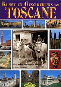 Toscana. I più famosi luoghi artistici e storici della Toscana. Ediz. olandese book