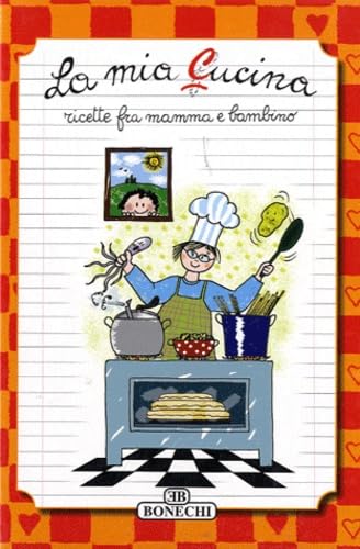 La mia cucina. Ricette fra mamma e bambino. Ediz. a colori (Libri per ragazzi) Leisure, Home & Garden