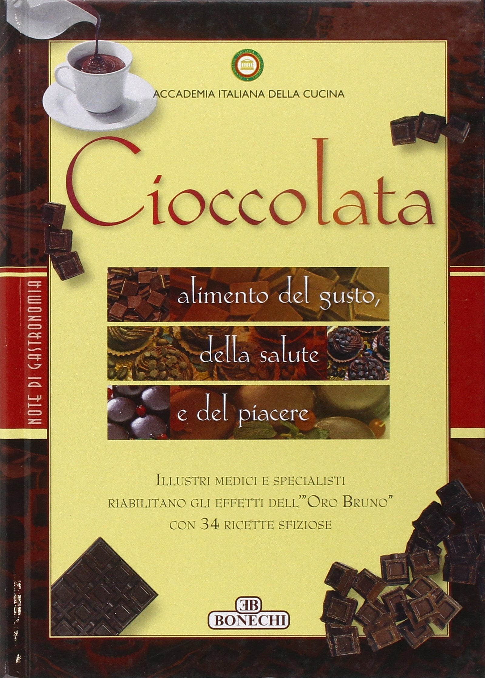 Cioccolata. Alimento del gusto, della salute e del piacere (Note di gastronomia) Medicine