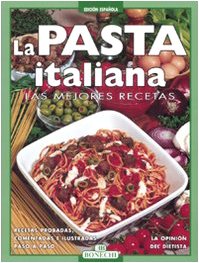 La pasta italiana. Las mejores recetas. Ediz. a colori (Cucina) Leisure, Home & Garden