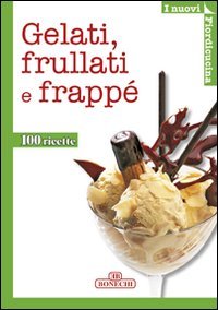 Gelati, frullati e frappé (Fiordicucina) Leisure, Home & Garden