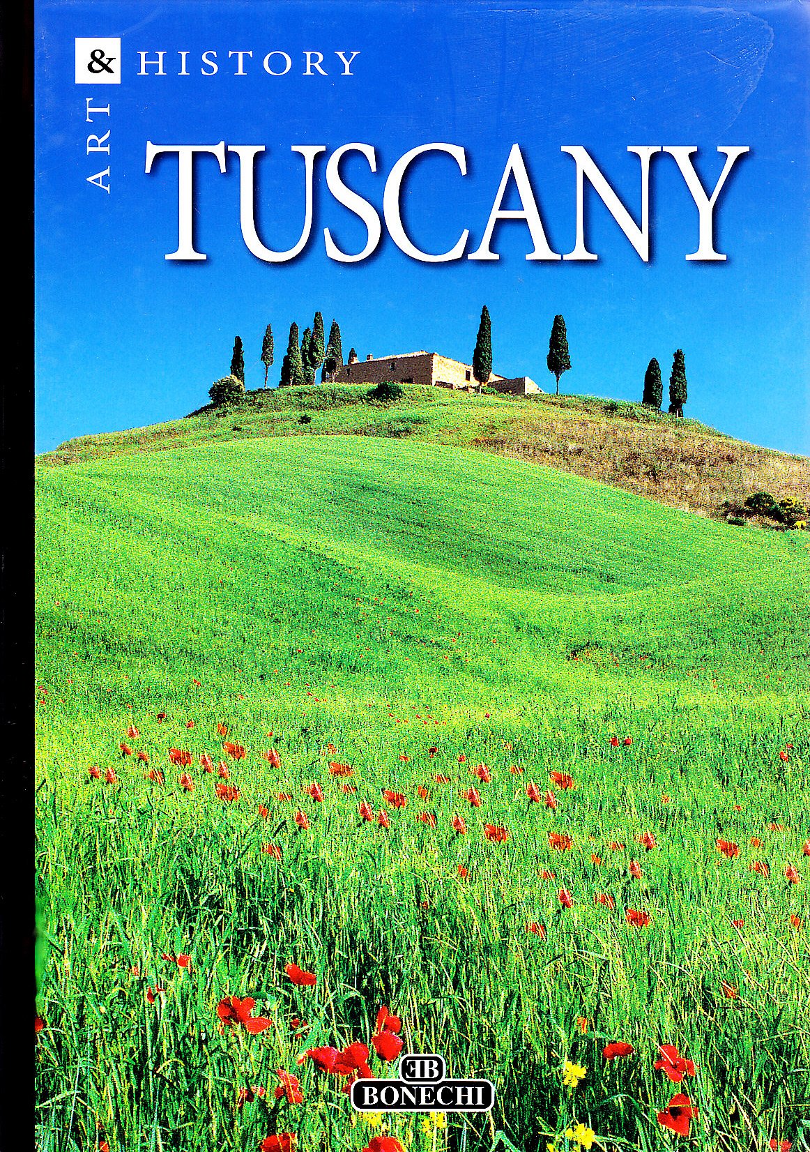 Tuscany. Art & history Leisure, Home & Garden