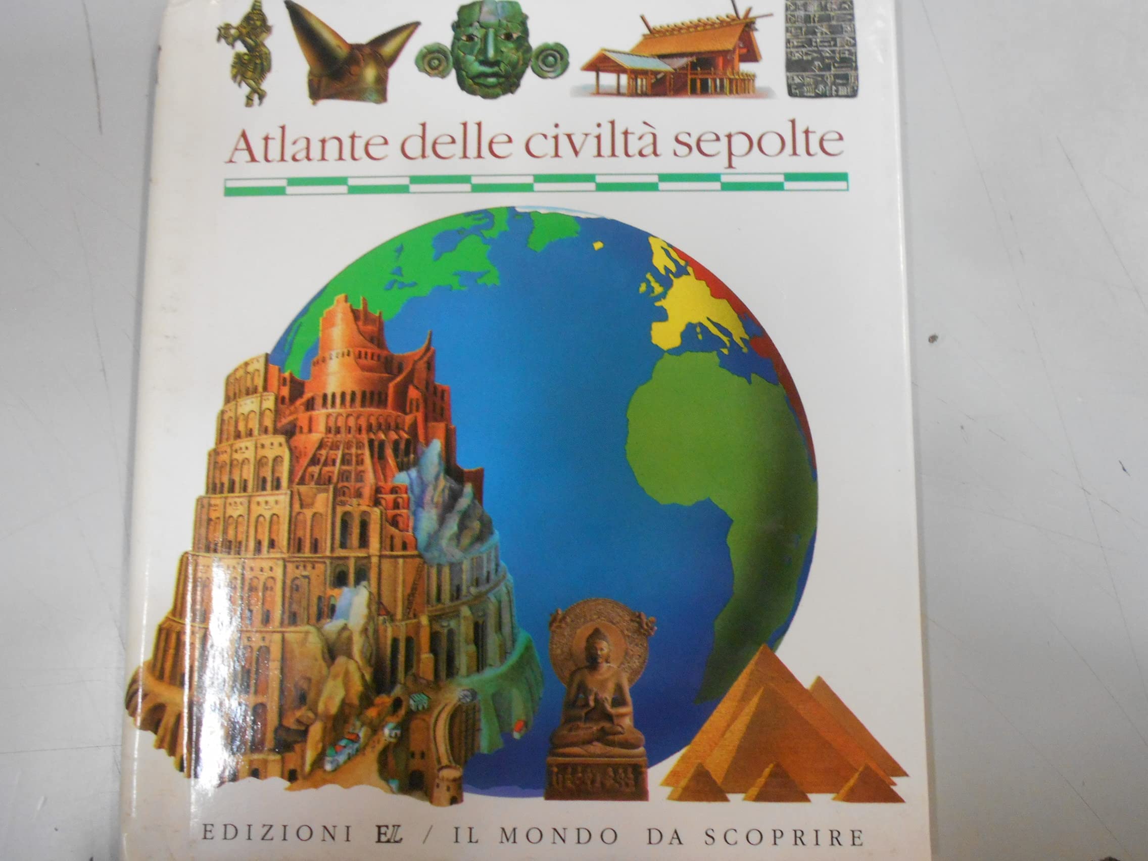 Atlante delle civiltà sepolte (Il mondo da scoprire) Books