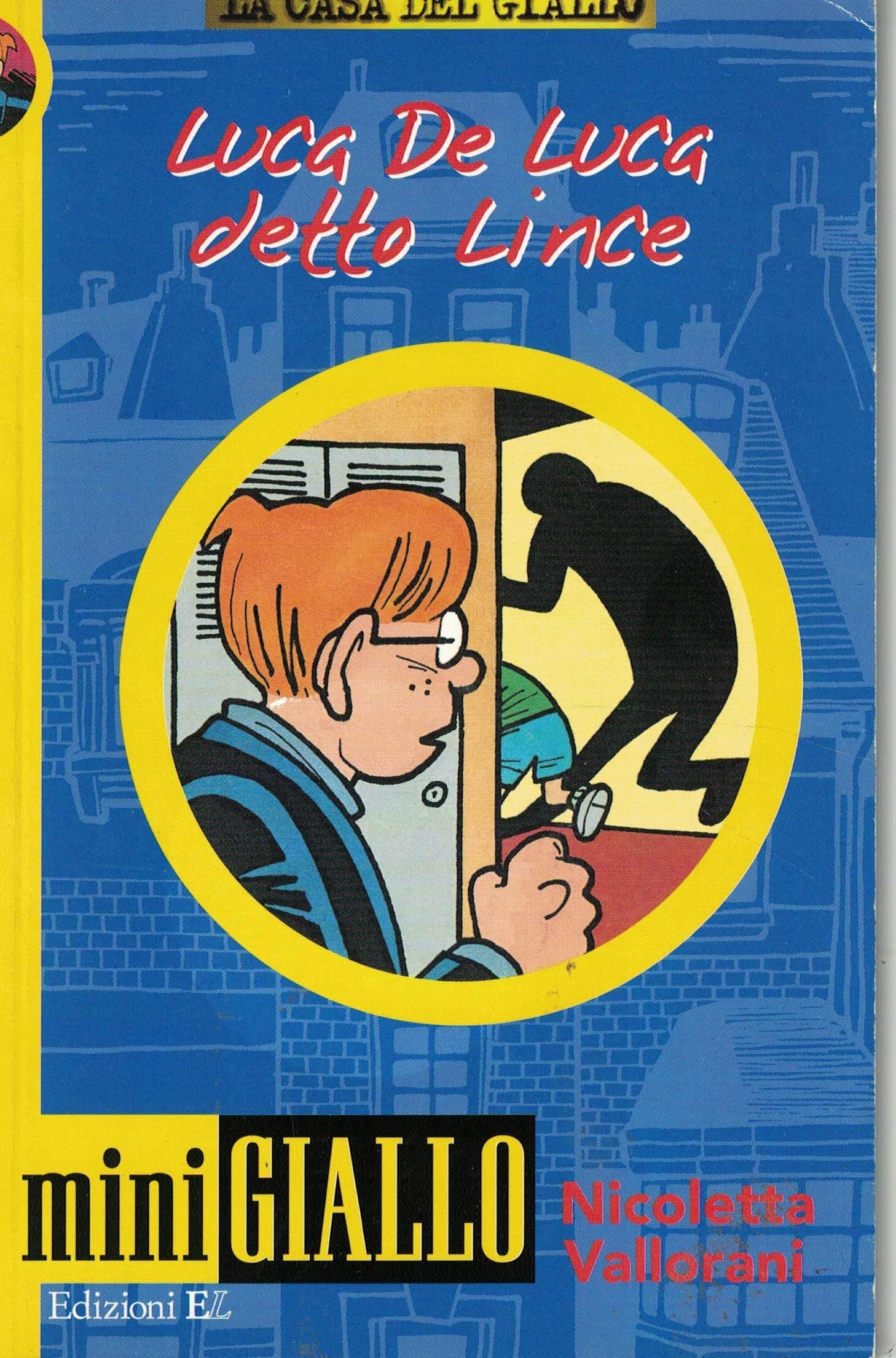 Luca De Luca detto Lince (La casa del giallo. Minigialli) Books