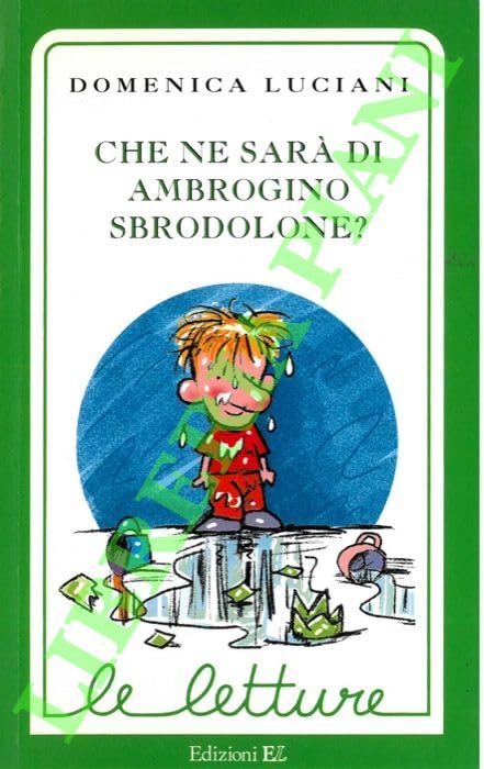 Che ne sarà di Ambrogino sbrodolone? book