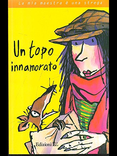 Un topo innamorato (La mia maestra è una strega) Books