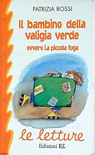 Il bambino della valigia verde ovvero la piccola fuga book