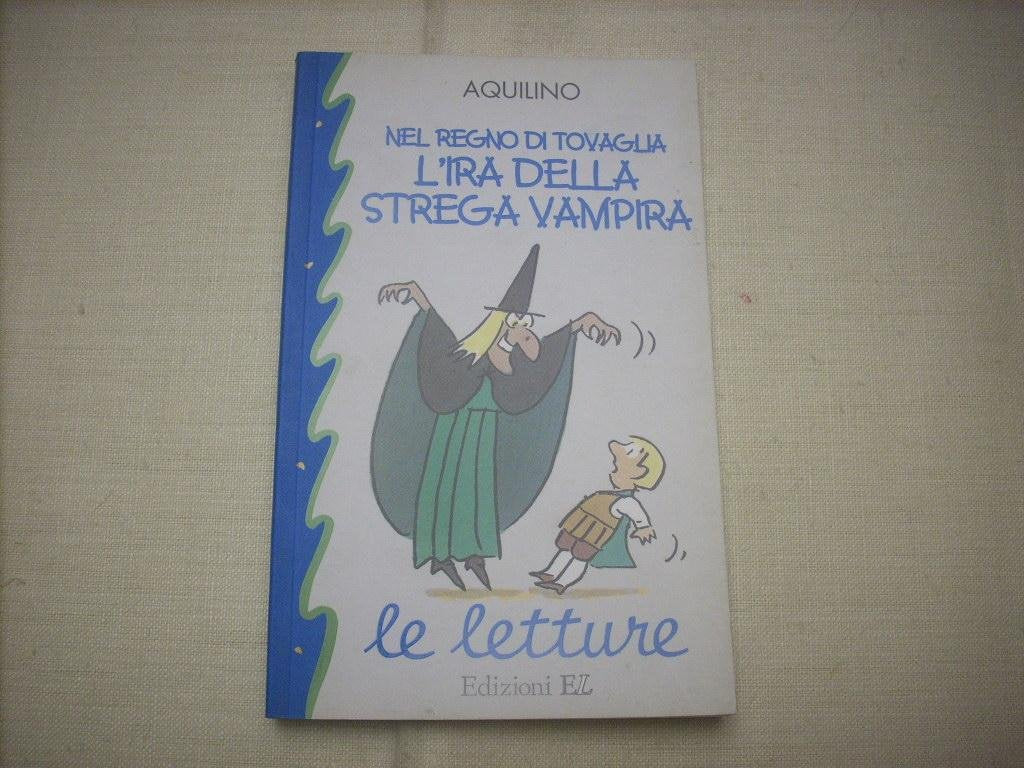 Le Letture: Nel Regno DI Tovaglia. L'IRA Della Strega Vampira book