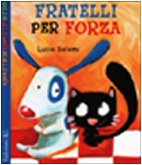Fratelli per forza (Quattro e quattr'otto) Books
