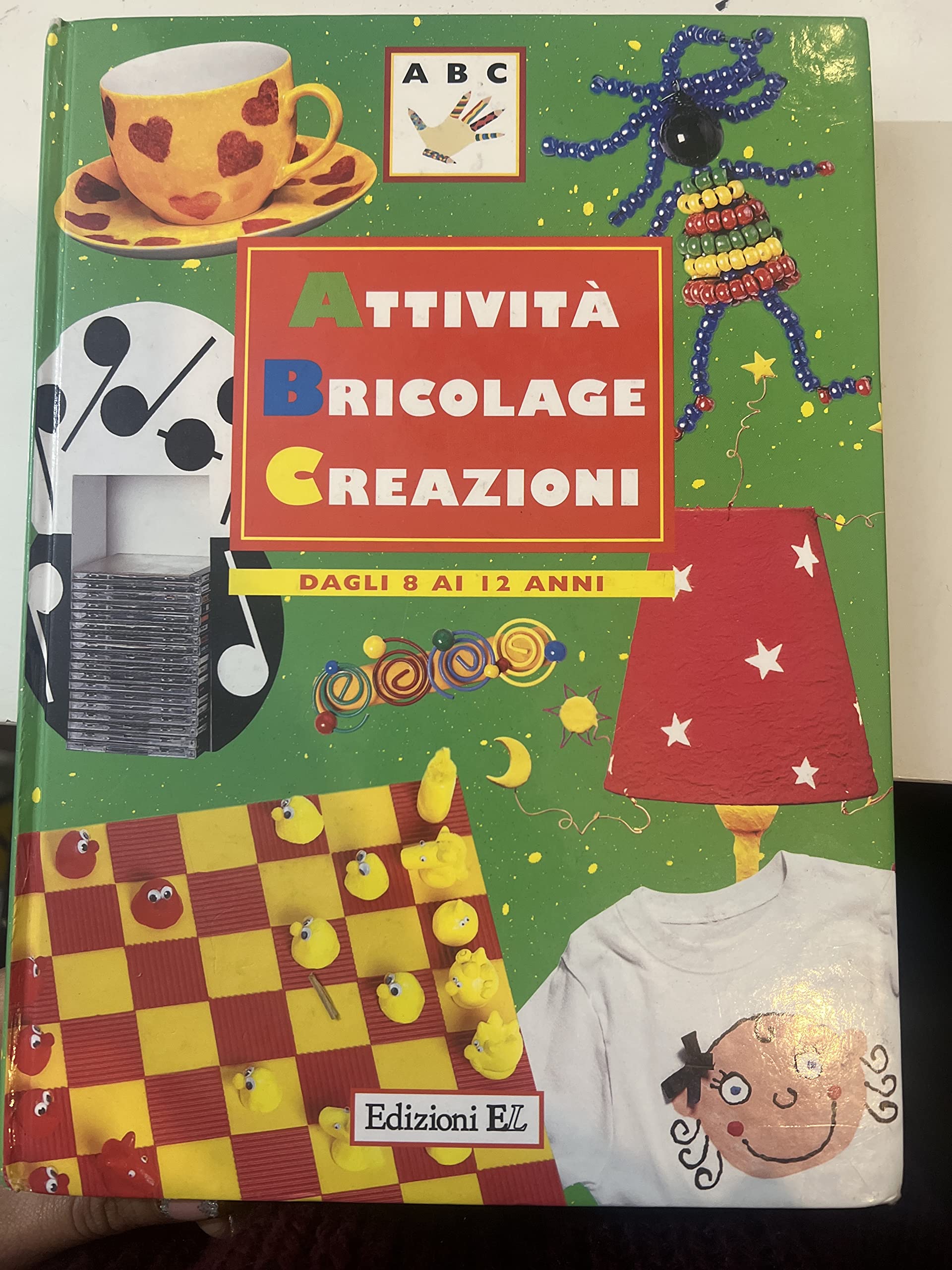 Attività bricolage creazioni. Dagli 8 ai 12 anni book