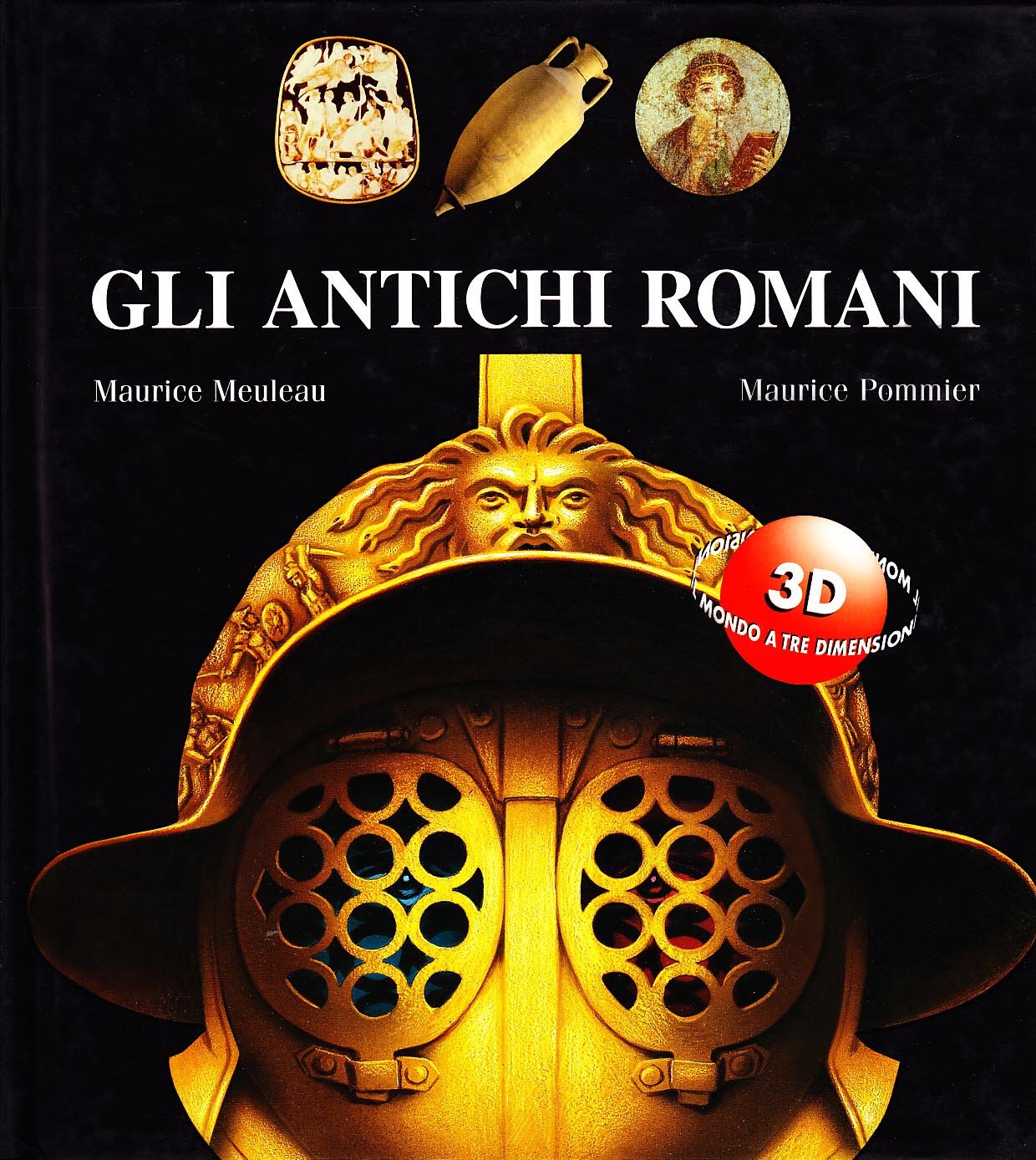 Gli antichi romani (Il mondo a tre dimensioni) Non-fiction