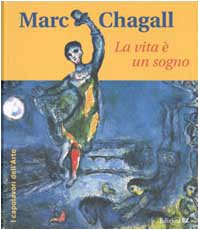 Marc Chagall. La vita è un sogno book