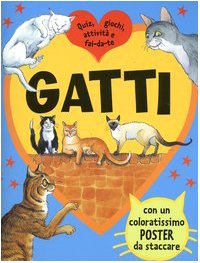 Gatti. Quiz, Giochi, Attivitã€ E Fai cd