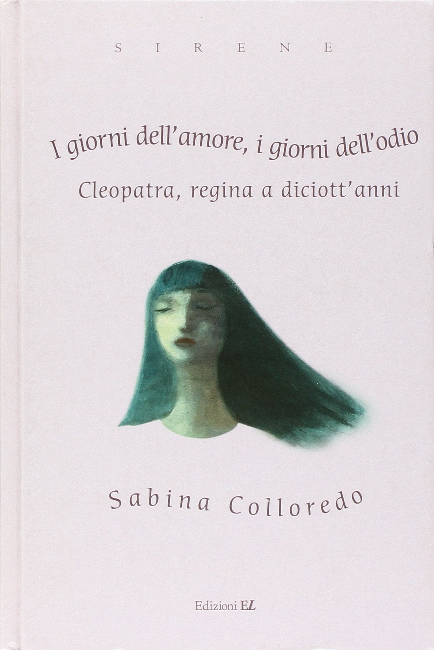 I giorni dell'amore, i giorni dell'odio. Cleopatra, regina a diciott'anni Children's books