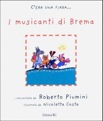 I musicanti di Brema da Jacob Grimm e Wilhelm Grimm (C'era una fiaba...) Classics