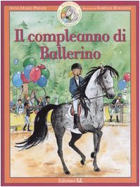 Il compleanno di Ballerino. Ballerino piccolo cavallo magico Children's books