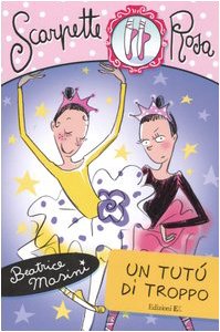 Un tutù di troppo. Scarpette rosa book