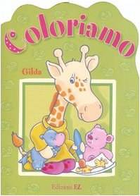 Gilda. Coloriamo (Album da colorare) Novels & Short Stories