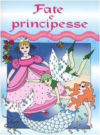 Fate e principesse. Con adesivi. Ediz. illustrata (Album con adesivi) Tiptoi & Games