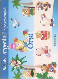 Orsi. Con adesivi. Ediz. illustrata (Album con adesivi) Tiptoi & Games