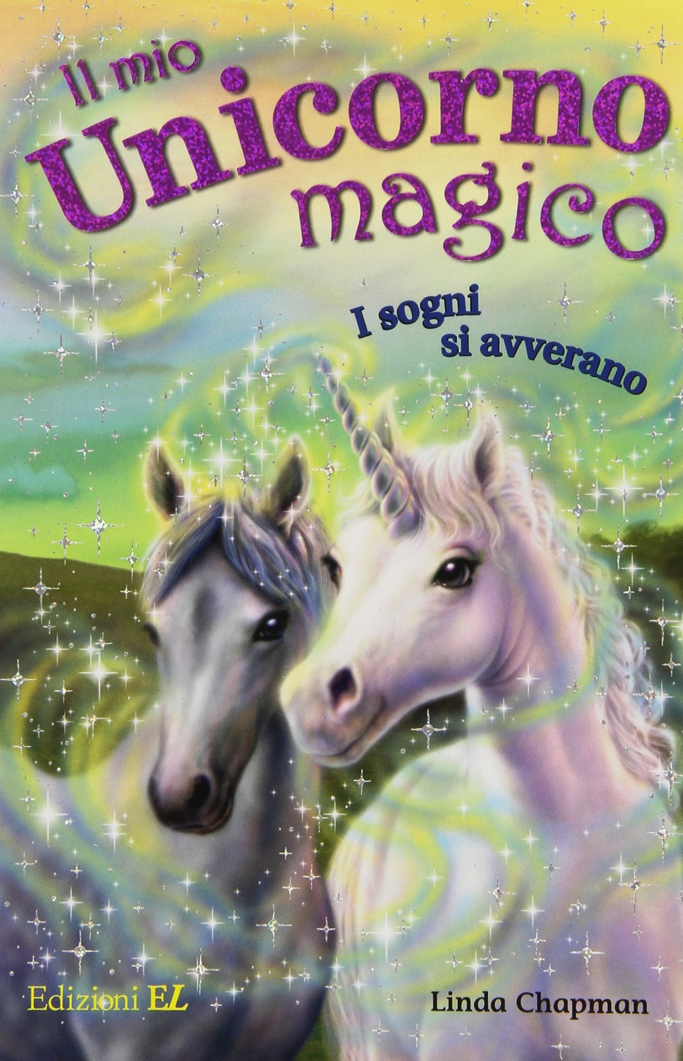 I sogni si avverano. Il mio unicorno magico book